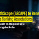 5thScape (5SCAPE) to Benefit from Banking Associations' Efforts to Repeal SEC Crypto Rule