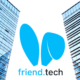 Friend.tech will leave Base for its own blockchain