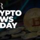 Cryptocurrency News Today - July 19, 2024