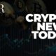 Crypto News Today – July 24, 2024