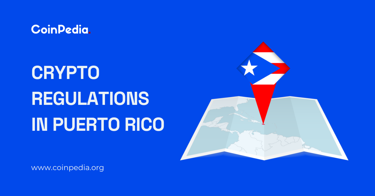 Cryptocurrency Regulations in Puerto Rico 2024