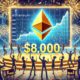 Ethereum Will Hit $8,000 ATH, But It Has To Happen First, Analyst Says